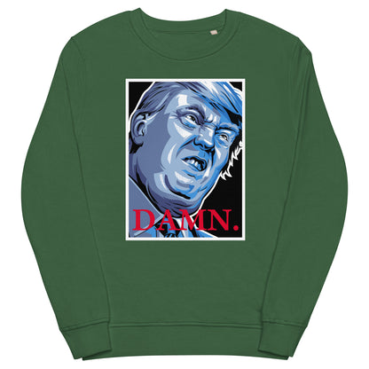 Trump Damn Unisex organic sweatshirt