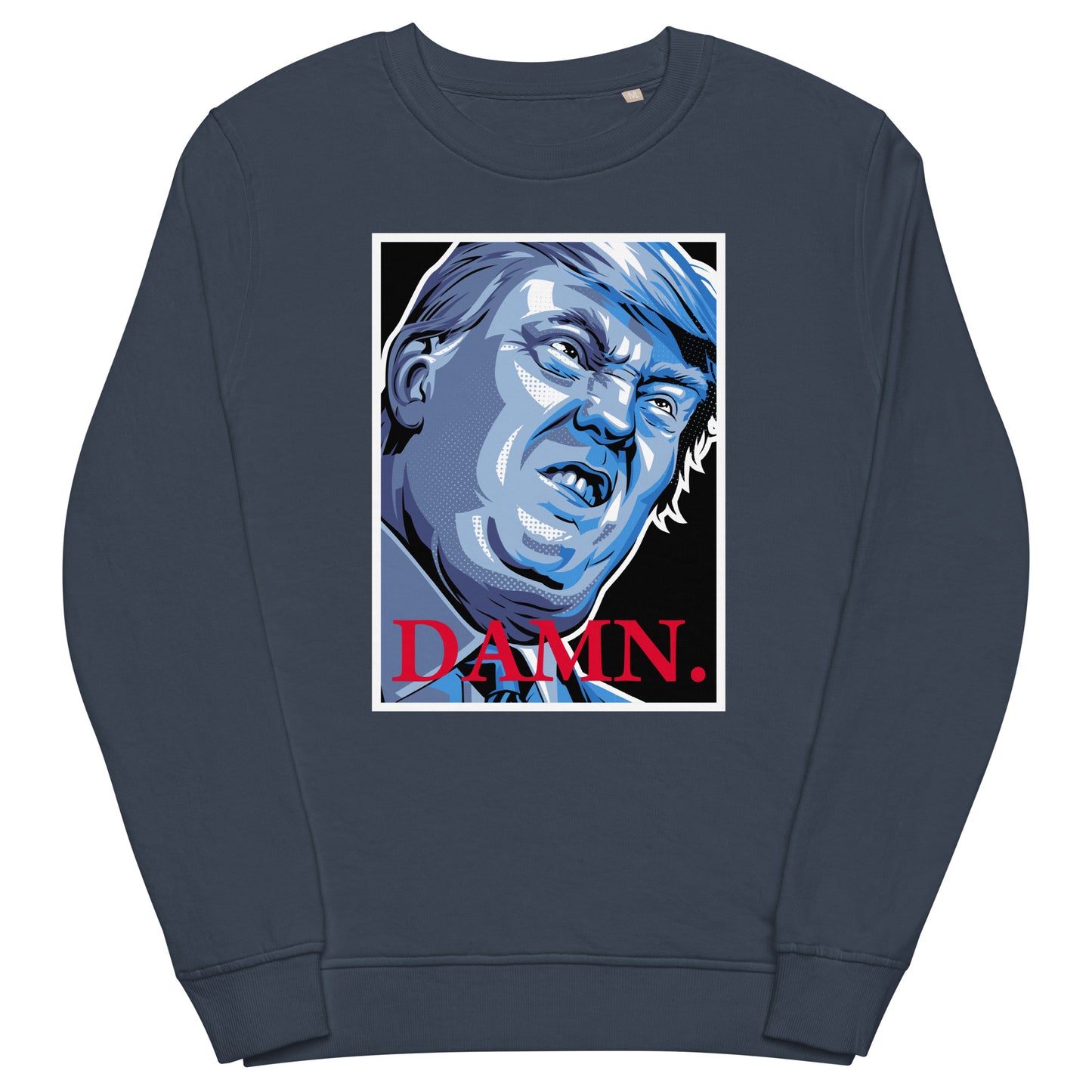 Trump Damn Unisex organic sweatshirt