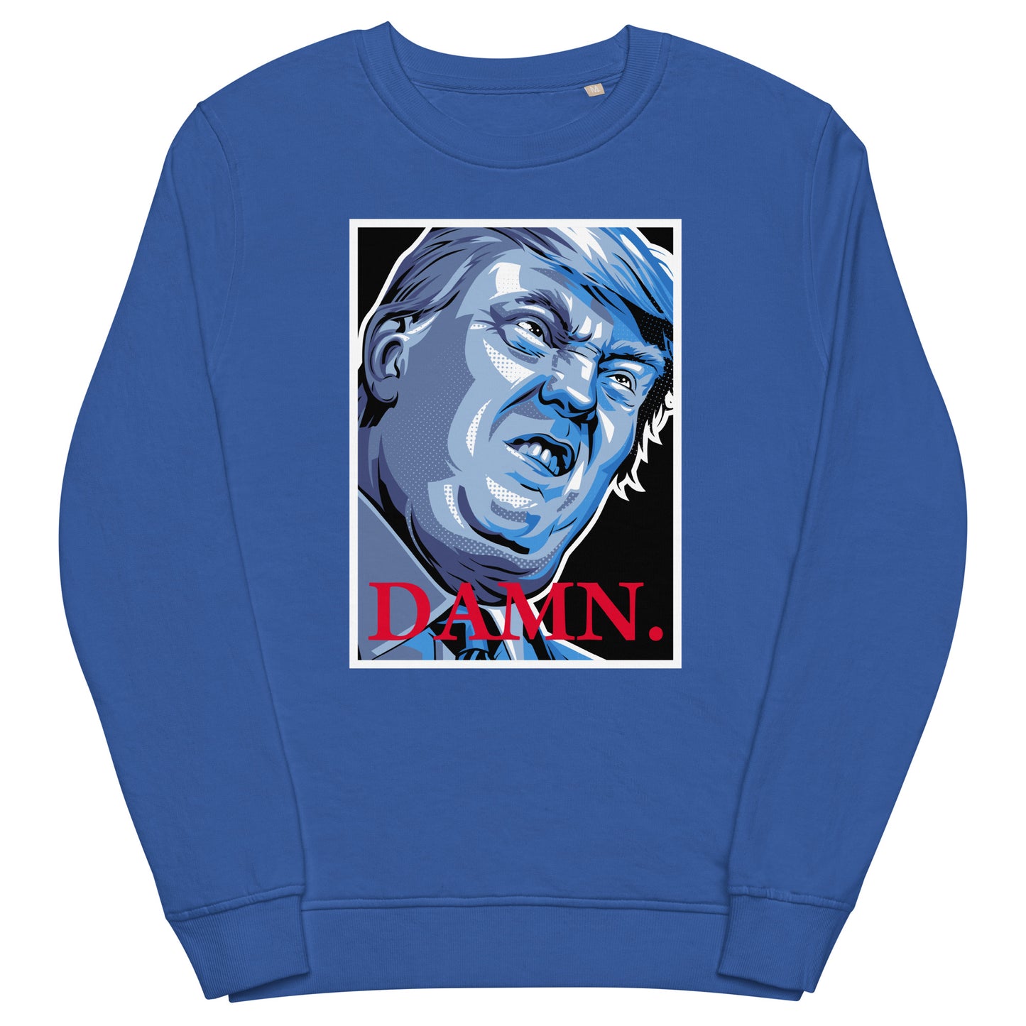 Trump Damn Unisex organic sweatshirt